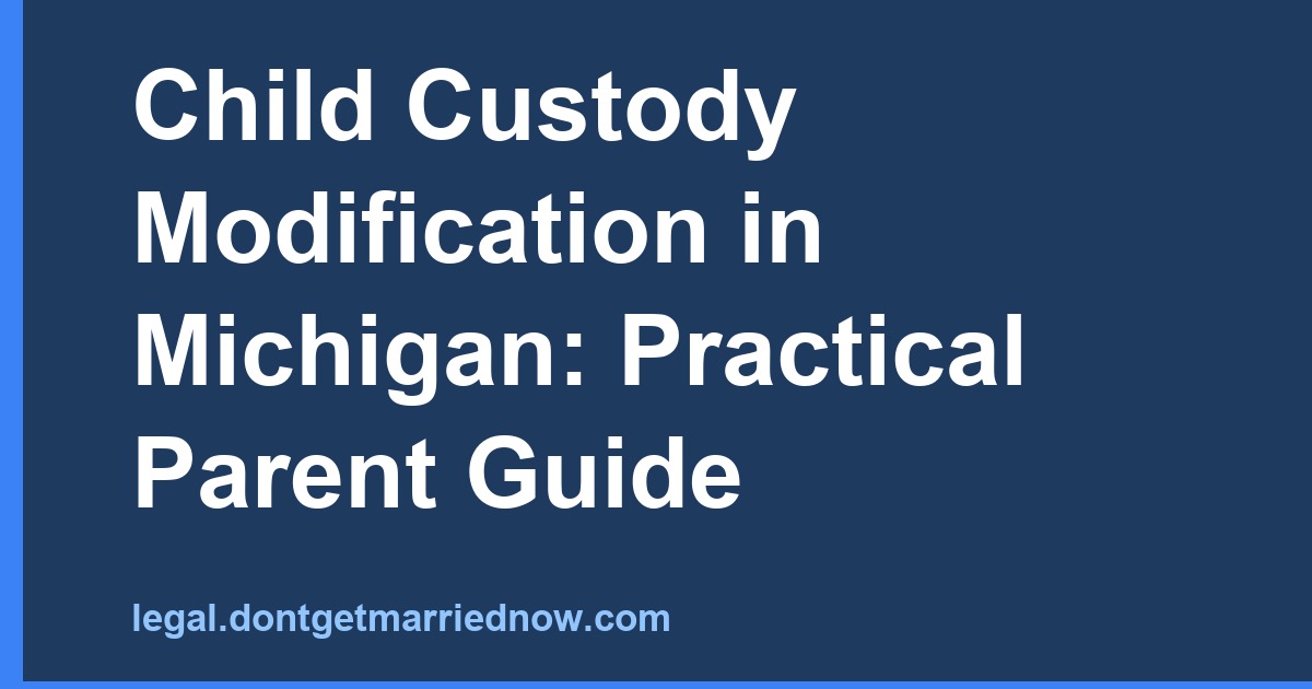 Child Custody Modification in Michigan — 2026 Guide