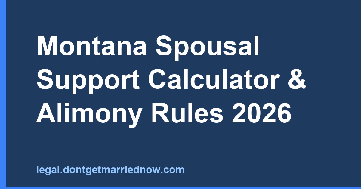 Montana Spousal Support Calculator & Alimony Rules 2026