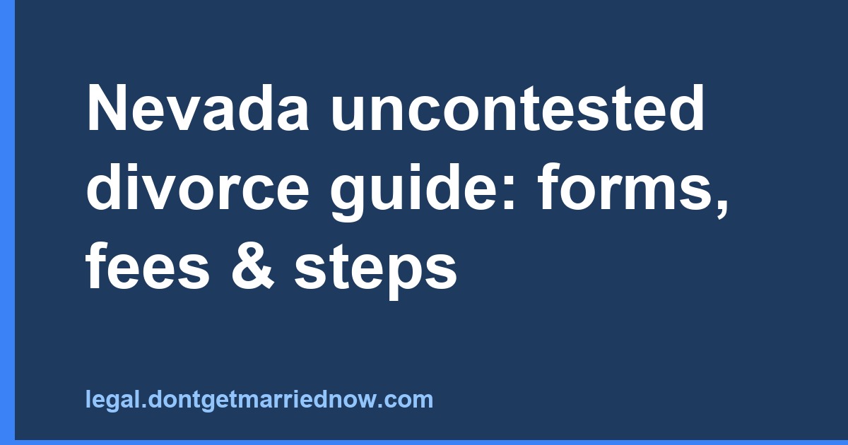 Divorce Grounds & Pr: nevada uncontested divorce